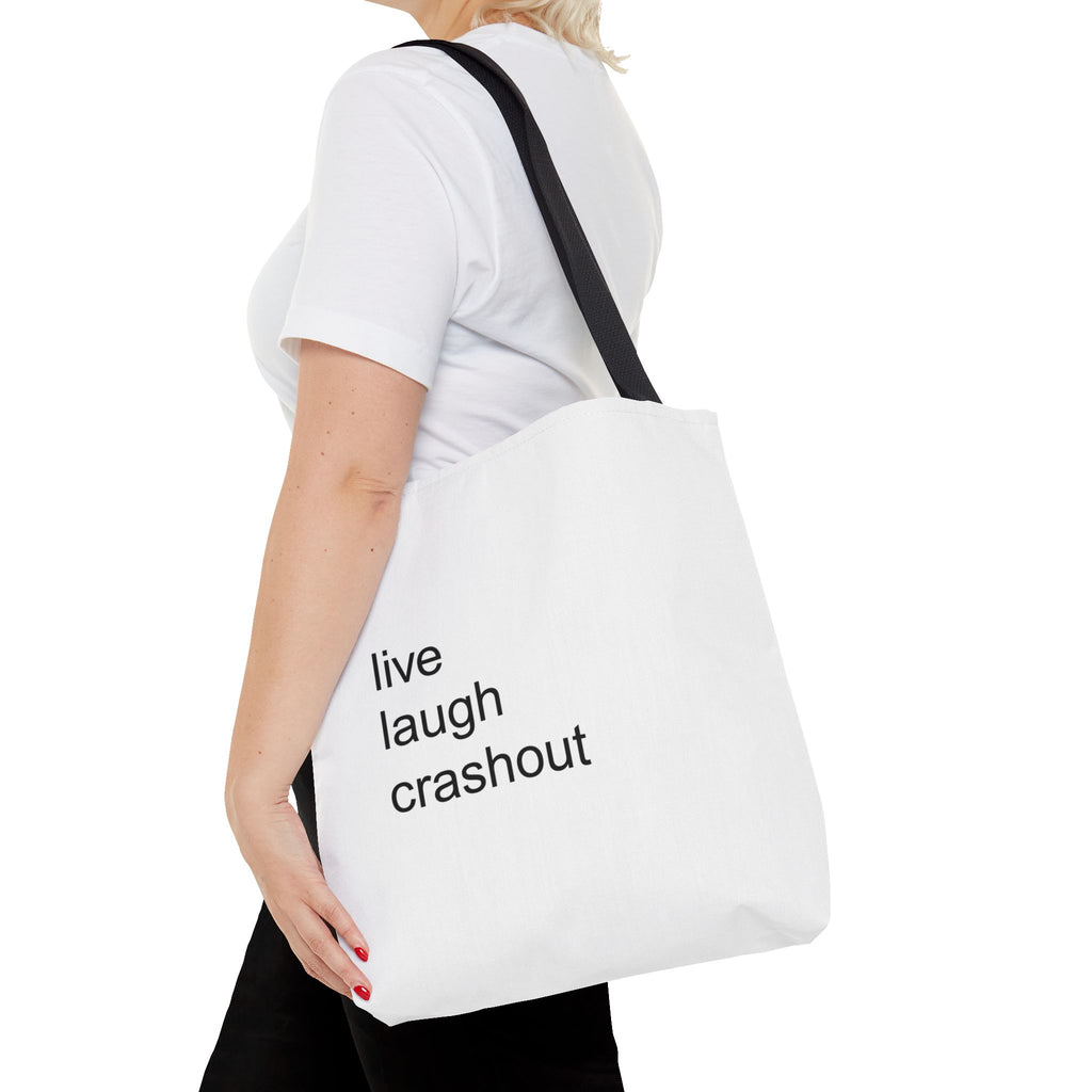 live laugh crashout tote bag