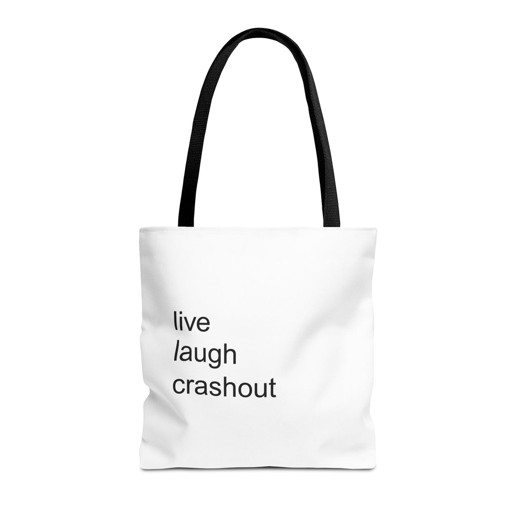 live laugh crashout tote bag